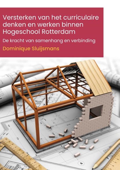Versterken van het curriculaire denken en werken binnen Hogeschool Rotterdam, Dominique Sluijsmans - Paperback - 9789493012417