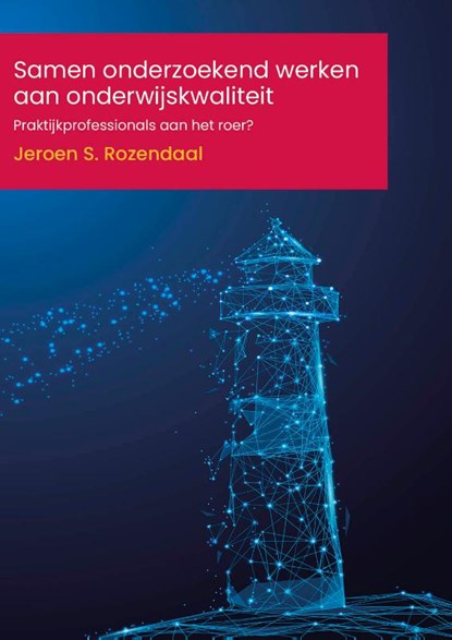 Samen onderzoekend werken aan onderwijskwaliteit, Jeroen Rozendaal - Paperback - 9789493012455