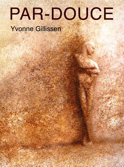 Par-Douce, Yvonne Gillissen - Ebook - 9789493016040