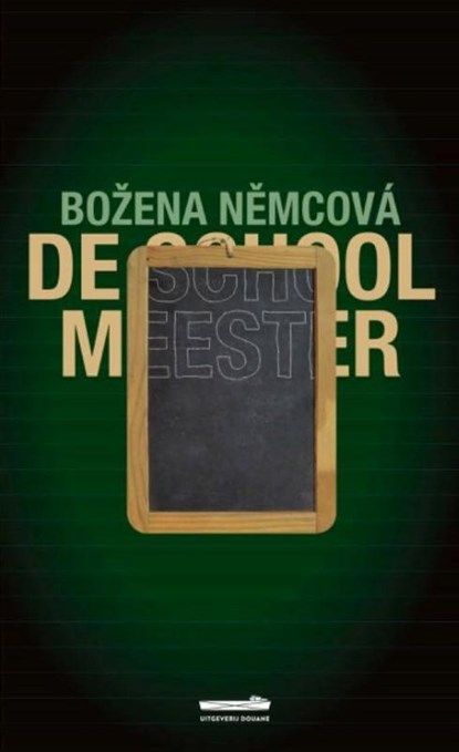 De schoolmeester, Božena Němcová - Paperback - 9789493020146