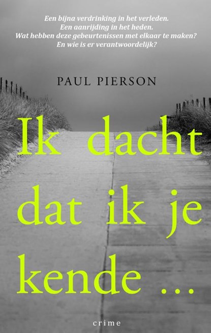 Ik dacht dat ik je kende..., Paul Pierson - Paperback - 9789493023031