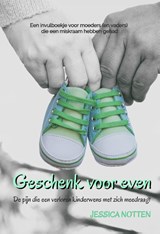 Geschenk voor even - Jessica Notten - 9789493023239