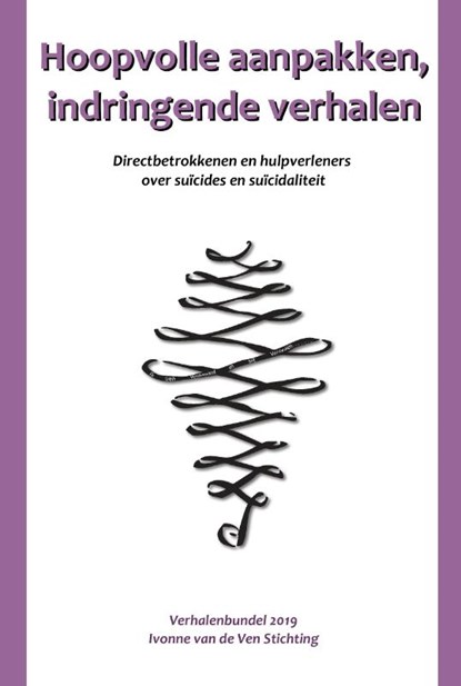 Hoopvolle aanpakken, indringende verhalen, Stichting Ivonne van den Ven - Paperback - 9789493023277