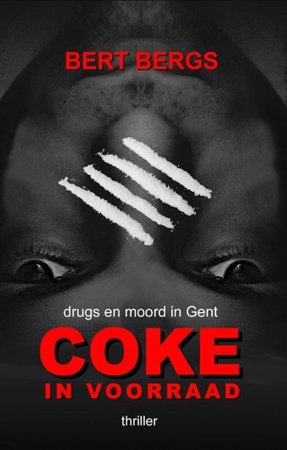 Coke in voorraad, Bert Bergs - Paperback - 9789493023444
