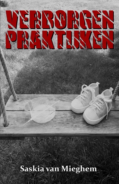 Verborgen praktijken, Saskia VAN MIEGHEM - Ebook - 9789493023529