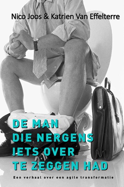 De man die nergens iets over te zeggen had, Nico Joos ; Katrien Van Effelterre - Paperback - 9789493023710