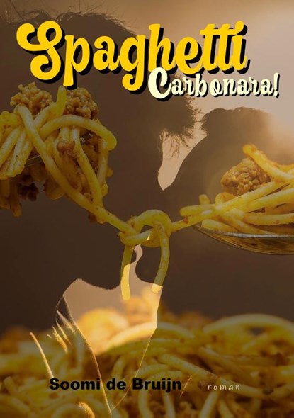 Spaghetti carbonara, Soomi DE BRUIJN - Paperback - 9789493023970