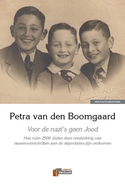 Voor de nazi's geen Jood, Petra van den Boomgaard - Gebonden - 9789493028043