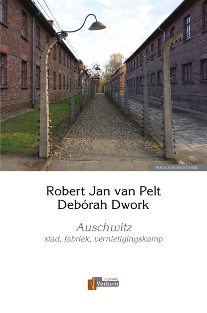 Auschwitz, Robert-Jan van Pelt ; Debórah Dwork - Ebook - 9789493028098