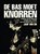De bas moet knorren, Jaap van Eik - Gebonden - 9789493028609