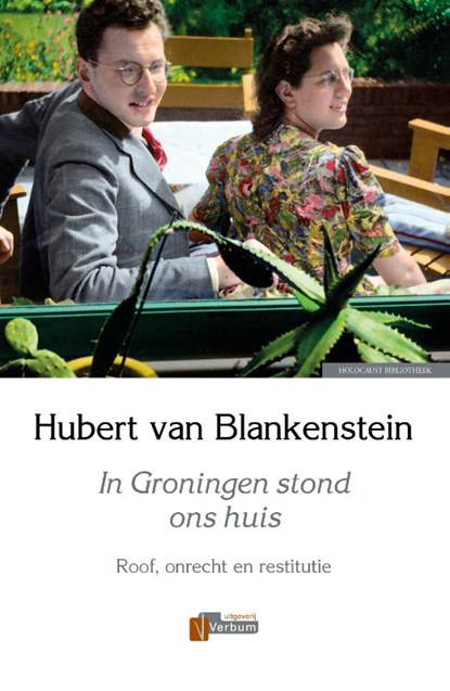 In Groningen stond ons huis, Hubert van Blankenstein - Gebonden - 9789493028715