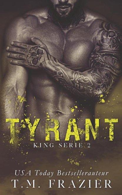 Tyrant, T.M. Frazier - Paperback - 9789493030060