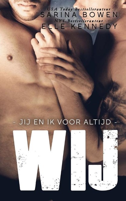 Wij, Sarina Bowen ; Elle Kennedy - Paperback - 9789493030343