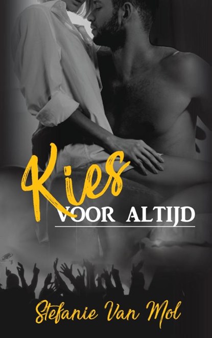 Kies voor altijd, Stefanie Van Mol - Paperback - 9789493030886