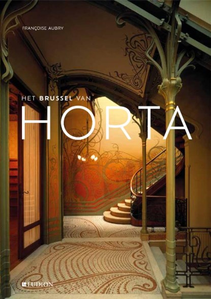 Het Brussel van Horta, Françoise Aubry - Paperback - 9789493039926