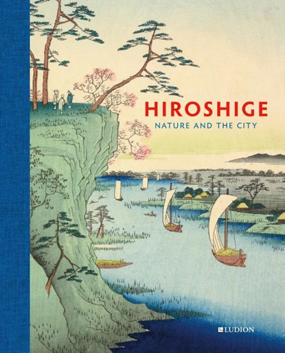 Hiroshige: Nature and the City, Jim Dwinger ; John Carpenter ; Andreas Marks - Gebonden - 9789493039988