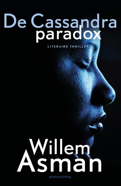 De Cassandra Paradox, Willem Asman - Paperback - 9789493041110