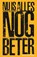 Nu is alles nog beter, Jeroen Blankert - Paperback - 9789493041202