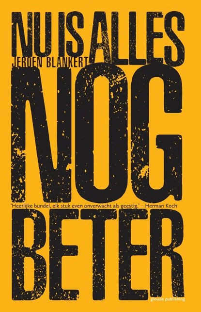 Nu is alles nog beter, Jeroen Blankert - Ebook - 9789493041226