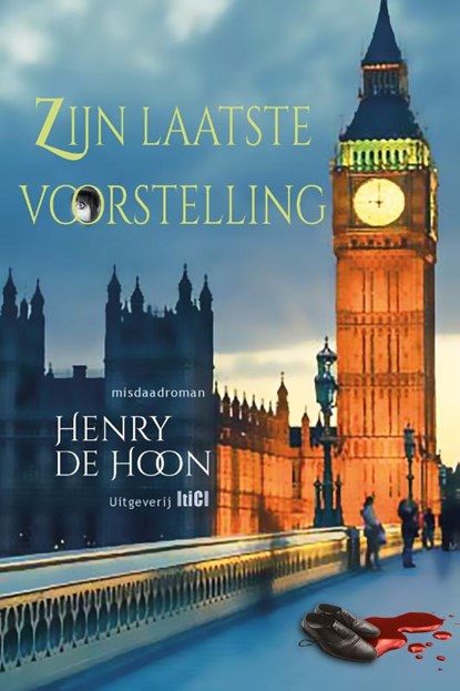 Zijn laatste voorstelling, Henry de Hoon - Paperback - 9789493048232