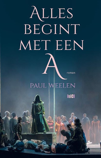 Alles begint met een A, Paul Weelen - Paperback - 9789493048430