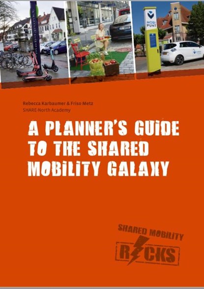 A Planner's Guide to Shared Mobility Galaxy, Friso Metz ; Rebecca Karbaumer - Paperback - 9789493058040