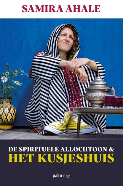 De Spirituele Allochtoon & het Kusjeshuis, Samira Ahale - Paperback - 9789493059245