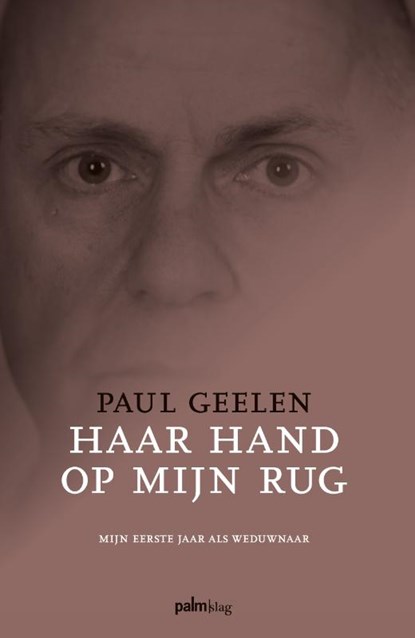 Haar hand op mijn rug, Paul Geelen - Paperback - 9789493059443