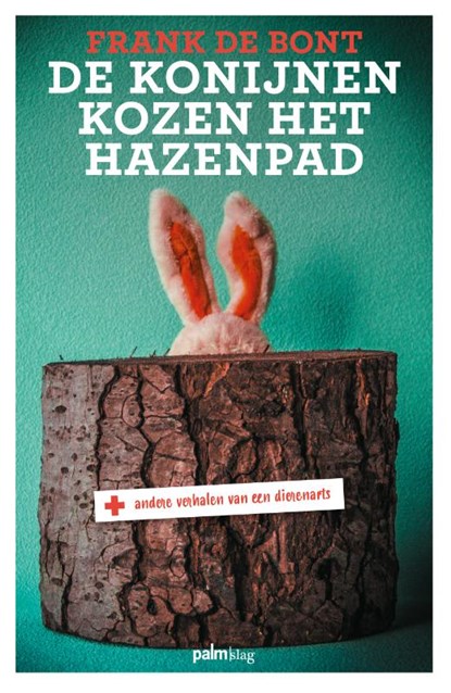 De konijnen kozen het hazenpad, Frank de Bont - Paperback - 9789493059450
