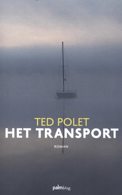 Het transport, Ted Polet - Paperback - 9789493059610
