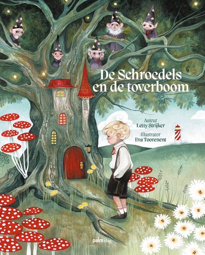 De Schroedels en de toverboom, Letty Strijker - Gebonden - 9789493059863