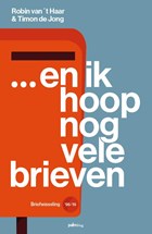 ... en ik hoop nog vele brieven | Timon De Jong ; Robin Van 't Haar | 