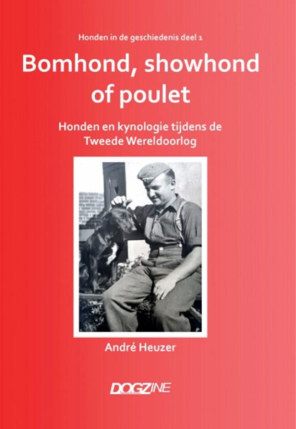 Bomhond, showhond of poulet, André Heuzer - Gebonden - 9789493060036
