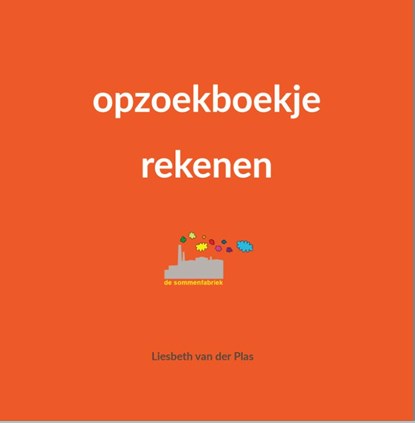Opzoekboekje rekenen, Liesbeth Van der Plas - Paperback - 9789493065956