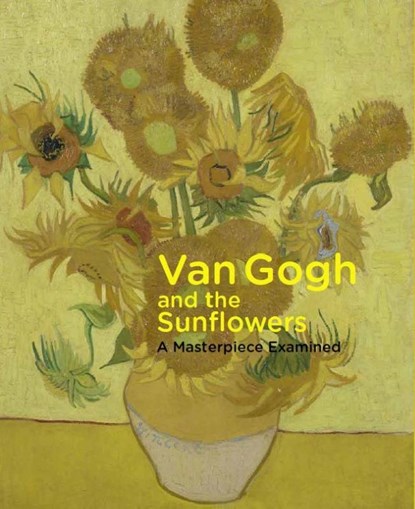 Van Gogh and the Sunflowers, Nienke Bakker ; Ella Hendriks - Paperback - 9789493070080
