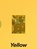 Yellow, Ann Blokland ; Edwin Becker - Paperback - 9789493070530