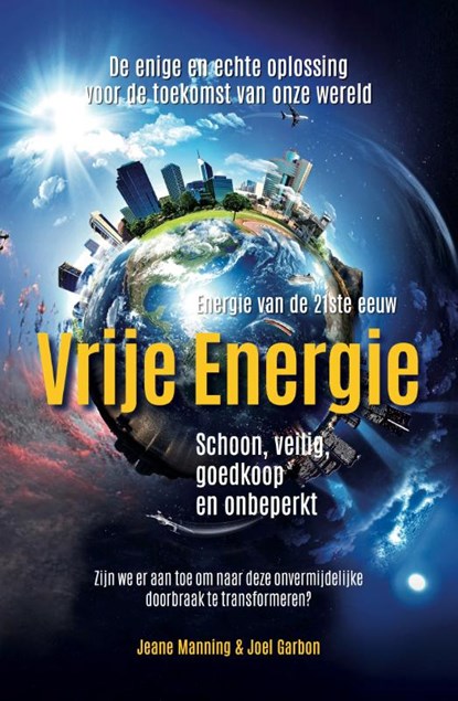 Vrije Energie, Jeanne Manning ; Joel Garbon - Paperback - 9789493071278