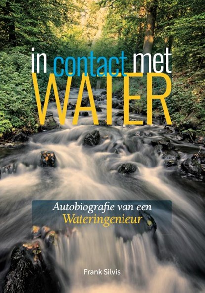 In Contact met Water, Frank Silvis - Paperback - 9789493071513