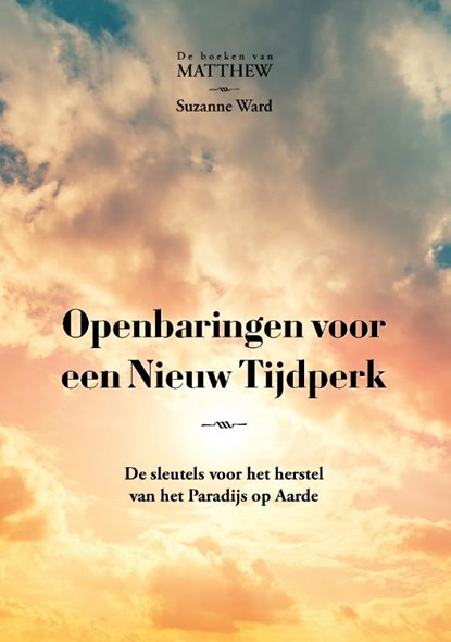 Openbaringen voor een Nieuw Tijdperk, Suzanne Ward - Paperback - 9789493071728