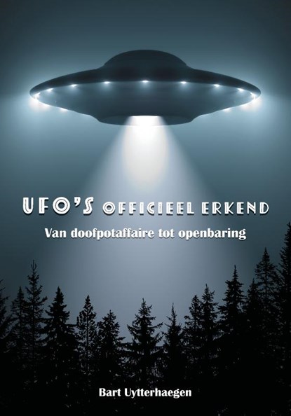 Ufo's officieel erkend, Bart Uytterhaegen - Paperback - 9789493071810