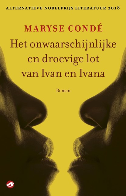 Het onwaarschijnlijke en droevige lot van Ivan en Ivana, Maryse Condé - Ebook - 9789493081055