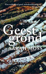 Geestgrond - Sarah Moss - 9789493081161