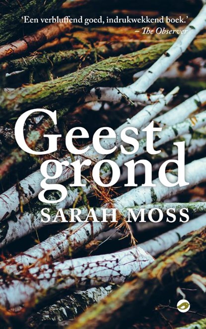 Geestgrond, Sarah Moss - Gebonden - 9789493081161