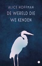 De wereld die we kenden | Alice Hoffman | 
