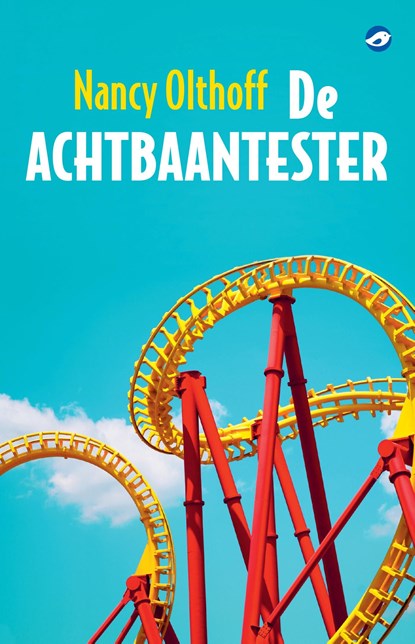 De achtbaantester, Nancy Olthoff - Ebook - 9789493081543