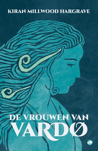 De vrouwen van Vardo, Kiran Millwood Hargrave - Paperback - 9789493081628