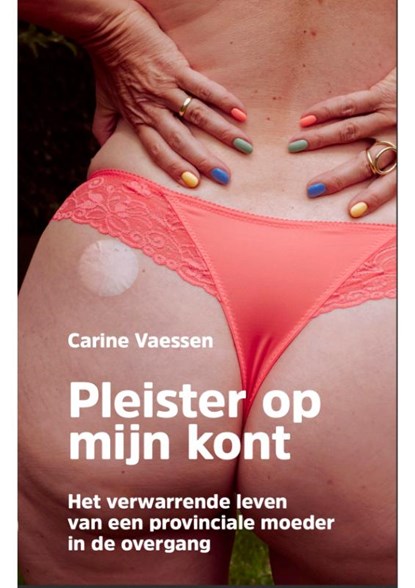 Pleister op mijn kont, Carine Vaessen - Paperback - 9789493089068