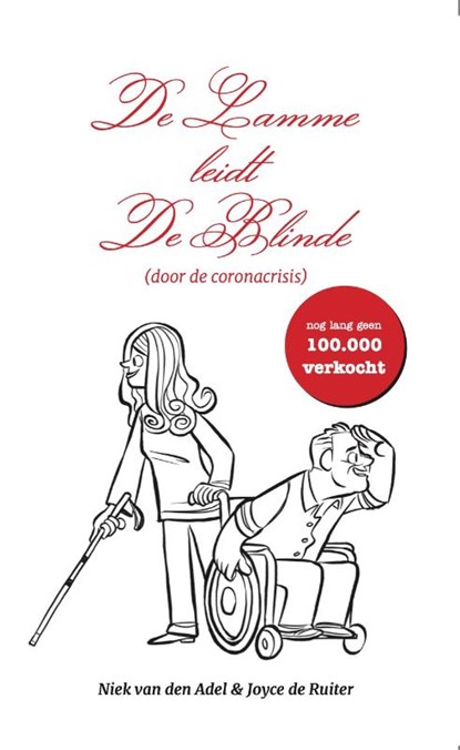 De Lamme leidt De Blinde, Niek Van den Adel ; Joyce De Ruiter - Paperback - 9789493089150