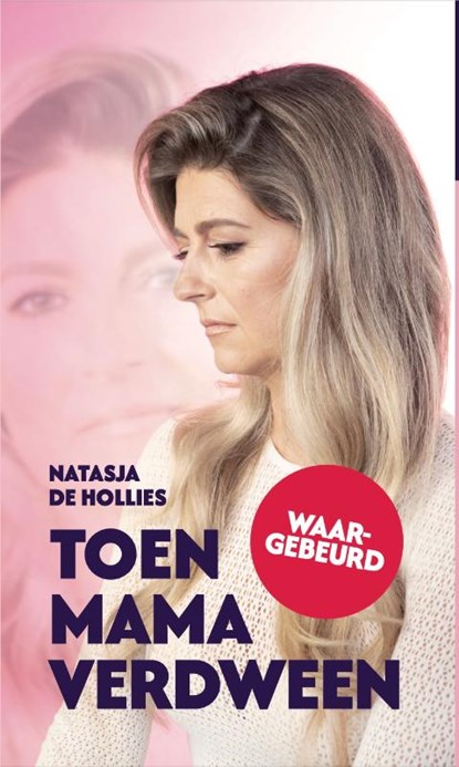 Toen mama verdween, Natasja De Hollies - Paperback - 9789493089457