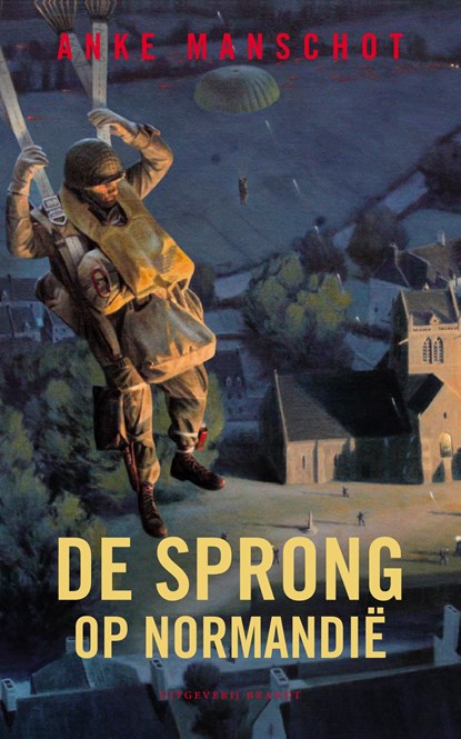De sprong op Normandië, Anke Manschot - Ebook - 9789493095137